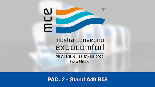 MCE – Triển lãm Mostra Convegno Expocomfort – Rho (Milan) 28/6-01/7 2022